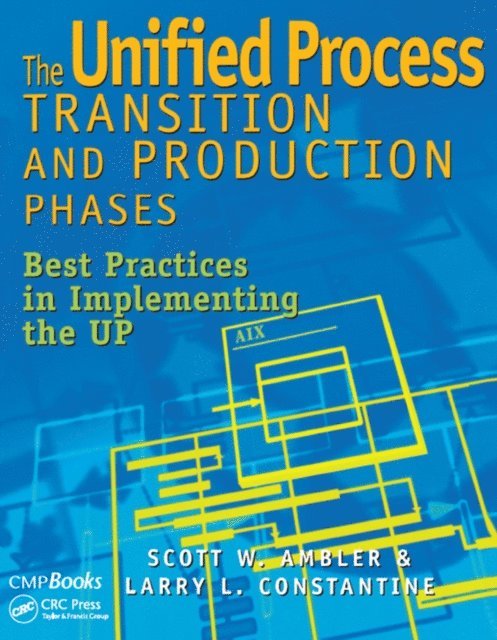 Larry Constantine, Scott W. Ambler - Unified Process Transition and Production Phases, E-bok
