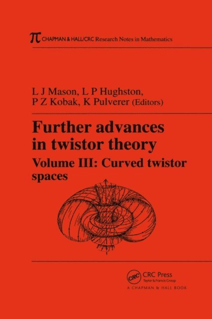 K. Pulverer, L. Hughston, P.Z. Kobak, L.J. Mason - Further Advances in Twistor Theory, Volume III, E-bok