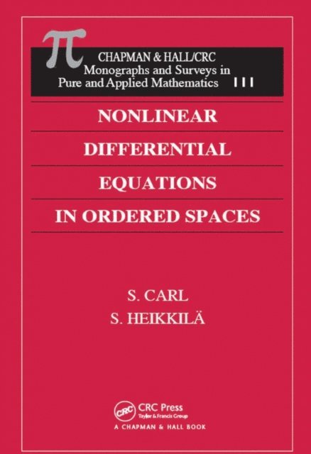 Seppo Heikkila, S. Carl - Nonlinear Differential Equations in Ordered Spaces, E-bok