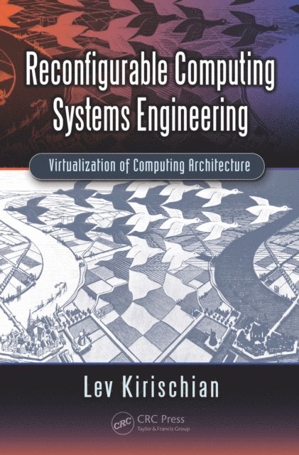 Lev Kirischian - Reconfigurable Computing Systems Engineering, E-bok. Tillgänglighet: Lägg i varukorg