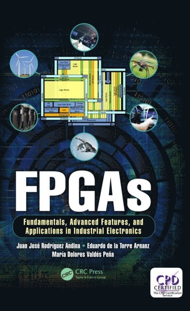 Maria Dolores Valdes, Eduardo de la Torre Arnanz, Juan Jose Rodriguez Andina - FPGAs, E-bok