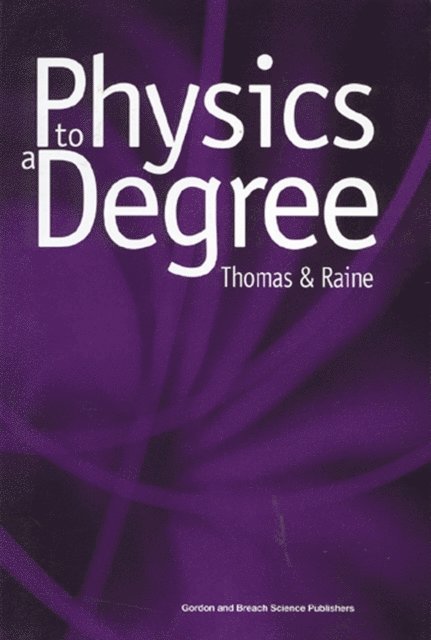 Derek Raine, E.G. Thomas - Physics to a Degree, E-bok