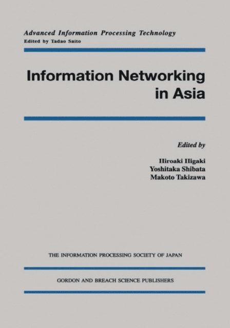 Makoto Takizawa, Yoshitaka Shibata, Hiroaki Higaki - Information Networking in Asia, E-bok