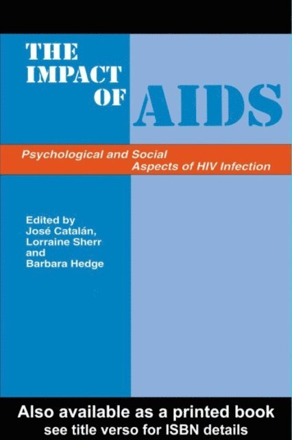 Lorraine Sherr, Barbara Hedge, Jose Catalan - Impact of AIDS: Psychological and Social Aspects of HIV Infection, E-bok