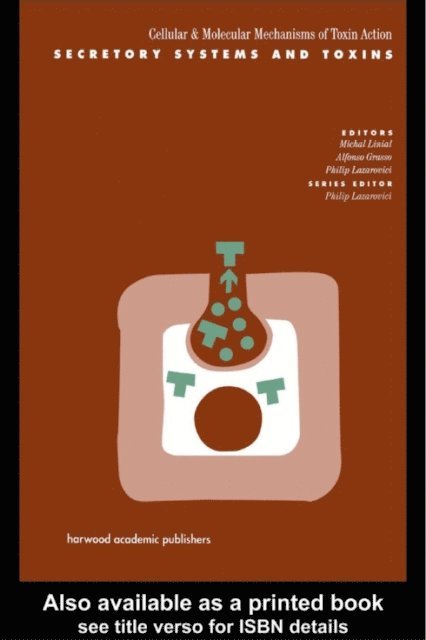 Phillip Lazarovici, Alfonso Grasso, Michal Linial - Secretory Systems and Toxins, E-bok