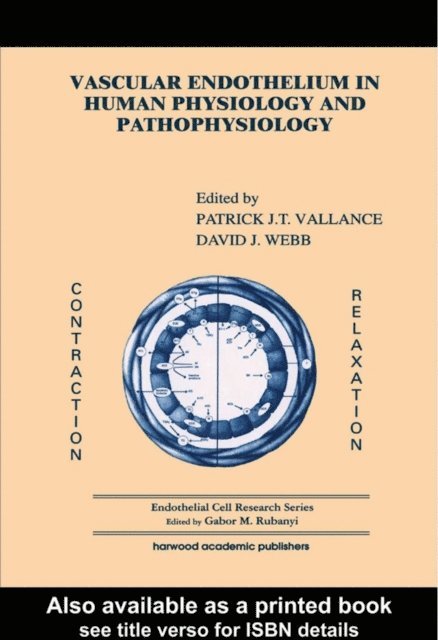 David J. Webb, Patrick J Vallance - Vascular Endothelium in Human Physiology and Pathophysiology, E-bok