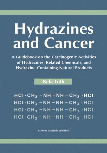Bela Toth - Hydrazines and Cancer, E-bok
