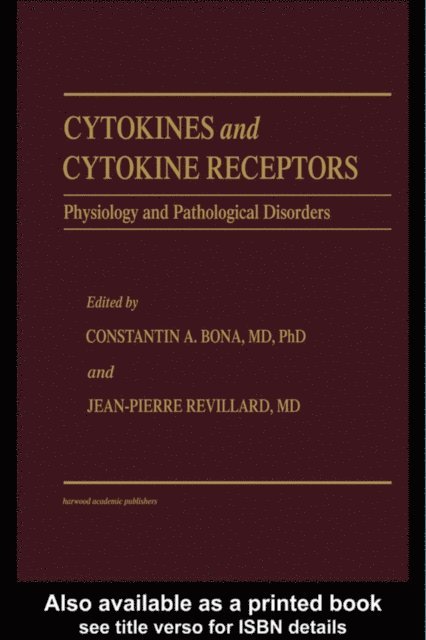 Jean-Pierre Revillard, Constantin A. Bona - Cytokines and Cytokine Receptors, E-bok