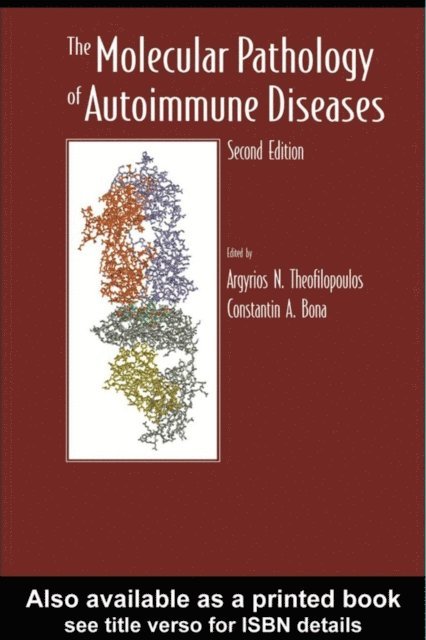Constantin A. Bona, Argyrios N Theofilopoulos - Molecular Pathology of Autoimmune Diseases, E-bok