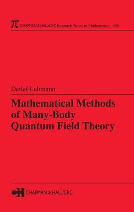 Detlef Lehmann - Mathematical Methods of Many-Body Quantum Field Theory, E-bok