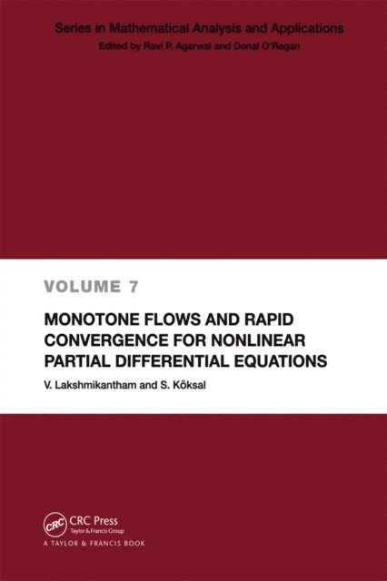 S. Koksal, V. Lakshmikantham - Monotone Flows and Rapid Convergence for Nonlinear Partial Differential Equations, E-bok