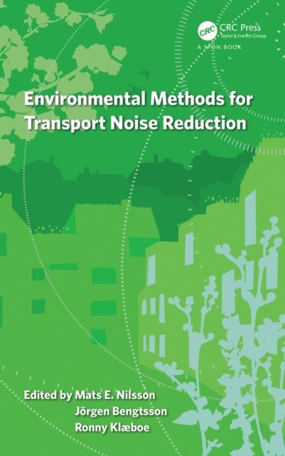 Ronny Klaeboe, Jorgen Bengtsson, Mats Nilsson - Environmental Methods for Transport Noise Reduction, E-bok