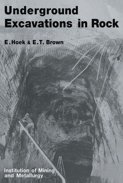 Ted Brown, Evert Hoek - Underground Excavations in Rock, E-bok