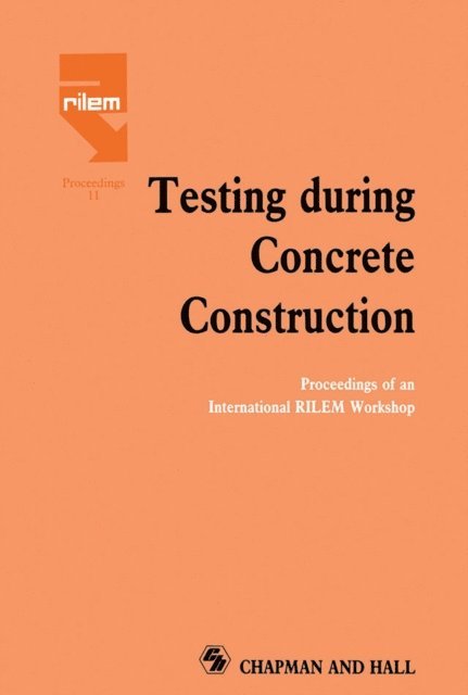 H.W. Reinhardt - Testing During Concrete Construction, E-bok