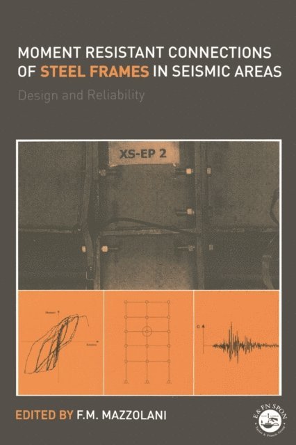 Federico Mazzolani - Moment Resistant Connections of Steel Frames in Seismic Areas, E-bok