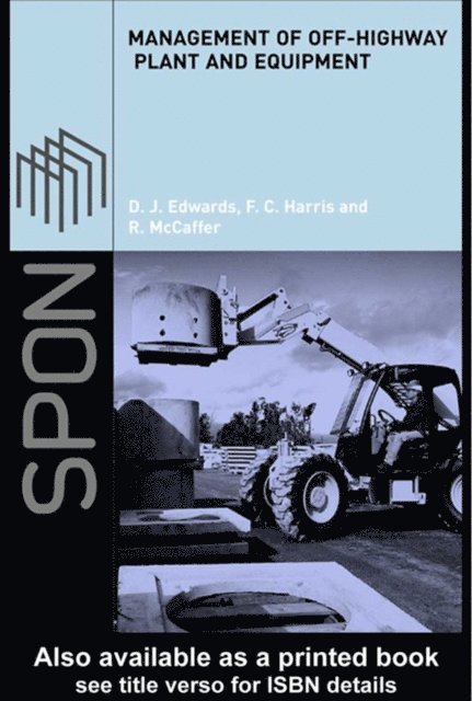 Ron McCaffer, F.C. Harris, D.J. Edwards - Management of Off-Highway Plant and Equipment, E-bok