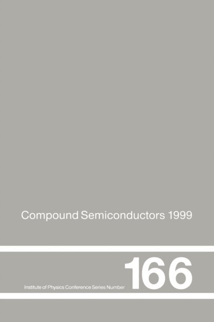 Gunter Weimann, K Ploog - Compound Semiconductors 1999, E-bok