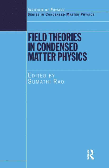 Sumathi Rao - Field Theories in Condensed Matter Physics, E-bok
