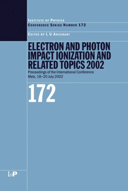 L.U Ancarani - Electron and Photon Impact Ionisation and Related Topics 2002, E-bok