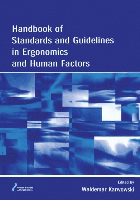 Waldemar Karwowski - Handbook of Standards and Guidelines in Ergonomics and Human Factors, E-bok