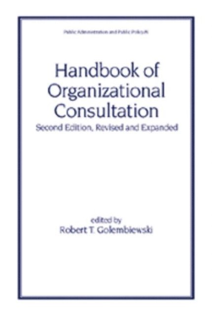 Robert Golembiewski - Handbook of Organizational Consultation, Second Editon, E-bok