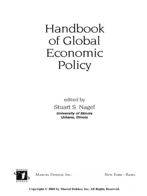 Stuart Nagel - Handbook of Global Economic Policy, E-bok