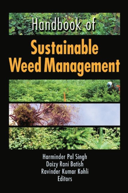 Ravinder Kumar Kohli, Daizy Rani Batish, Harinder P. Singh - Handbook of Sustainable Weed Management, E-bok