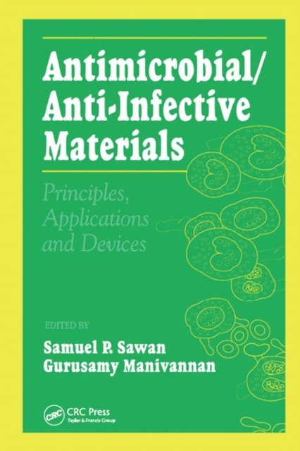 Gurusamy Manivannan, Samuel P. Sawan - Antimicrobial/Anti-Infective Materials, E-bok