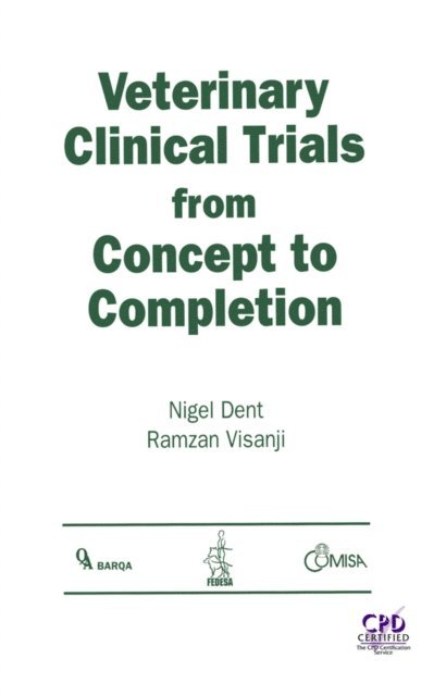Ramzan Visanji, Nigel Dent - Veterinary Clinical Trials From Concept to Completion, E-bok