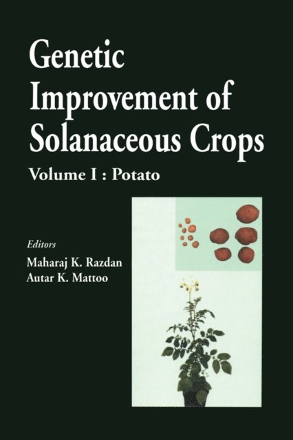 A.K. Mattoo, M K Razdan - Genetic Improvement of Solanaceous Crops, Volume 1, E-bok