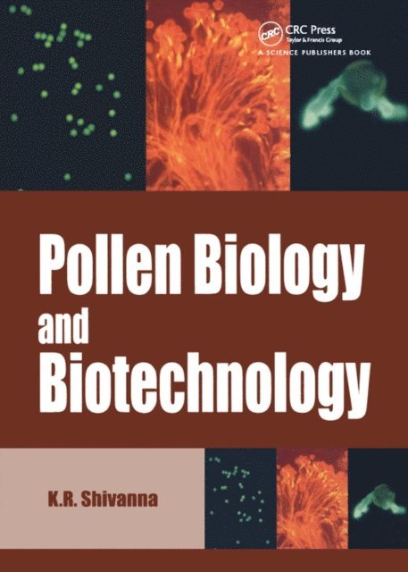 K R Shivanna - Pollen Biology and Biotechnology, E-bok