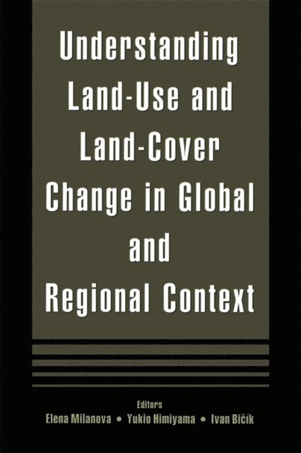 Elena Milanova - Understanding Land-Use and Land-cover Change in Global and Regional Context, E-bok. Tillgänglighet: Lägg i varukorg
