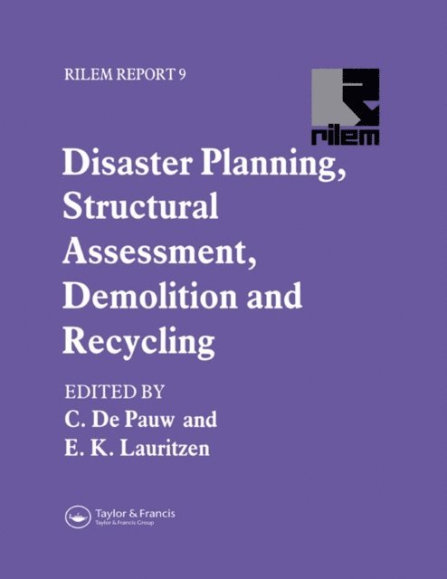 C. de Pauw, E.K. Lauritzen - Disaster Planning, Structural Assessment, Demolition and Recycling, E-bok