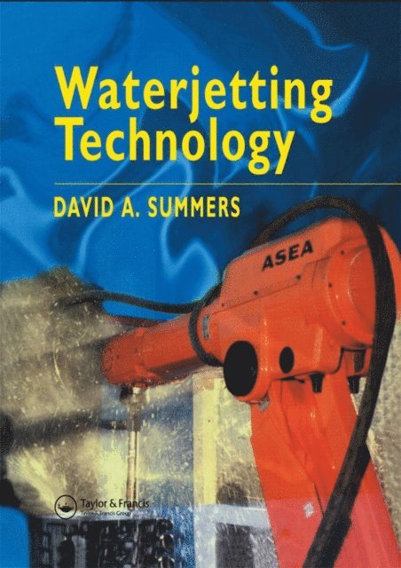 D.A. Summers - Waterjetting Technology, E-bok