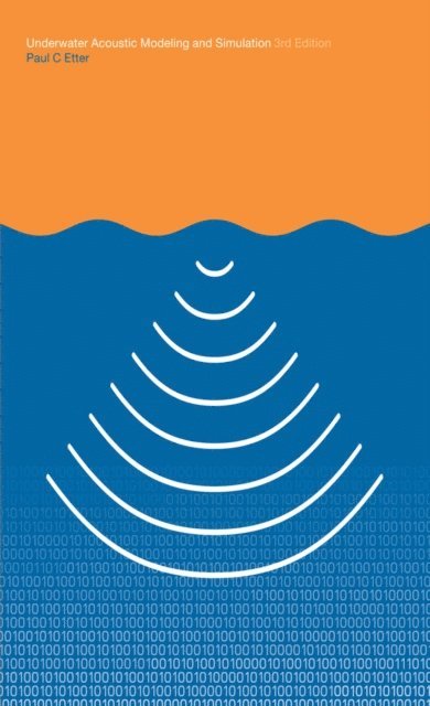 P.C. Etter - Underwater Acoustic Modelling and Simulation, E-bok