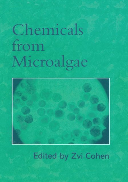 Zvi Cohen - Chemicals from Microalgae, E-bok