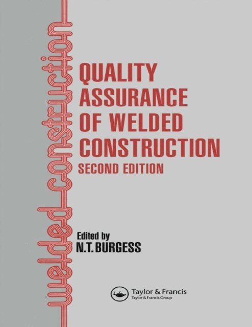 N T Burgess - Quality Assurance of Welded Construction, E-bok