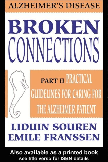 Liduin Souren, Emile Franssen - Broken Connections: Alzheimer's Disease: Part II, E-bok