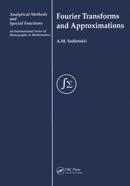 A M Sedletskii - Fourier Transforms and Approximations, E-bok