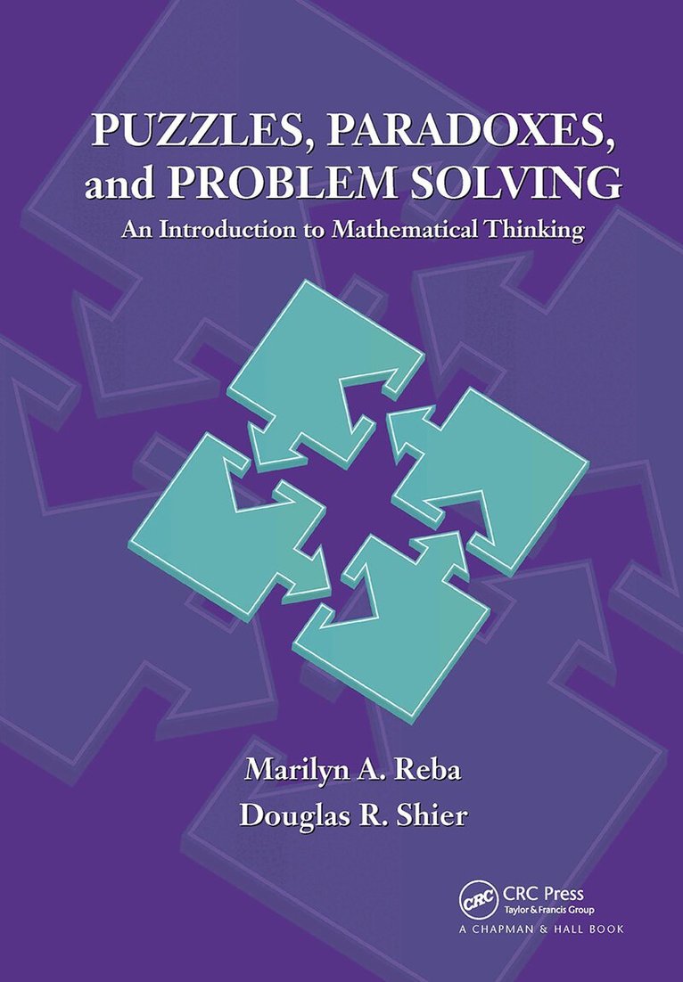 Marilyn A. Reba, Douglas R. Shier - Puzzles, Paradoxes, and Problem Solving, E-bok