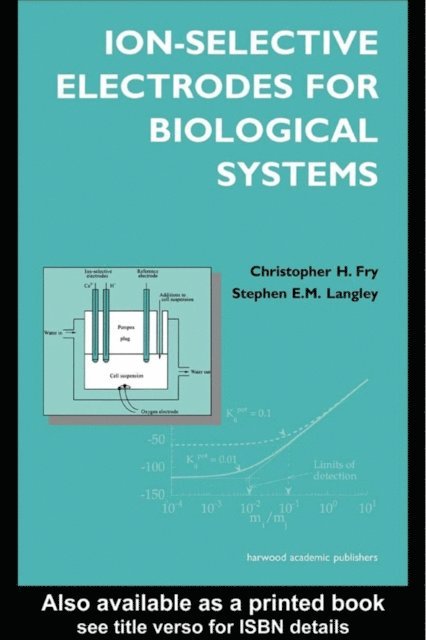 Stephen Langley, Stephen Langley E. N., Christopher Fry - Ion-Selective Electrodes for Biological Systems, E-bok