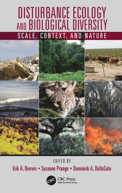 Dominick A. DellaSala, Inger Suzanne Prange, Erik A. Beever - Disturbance Ecology and Biological Diversity, E-bok