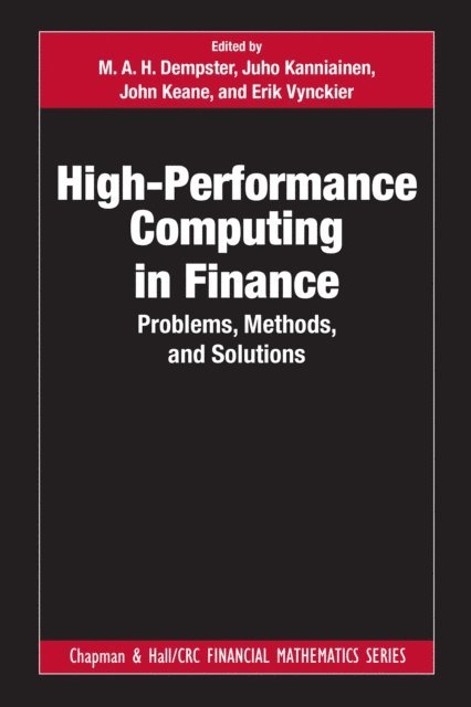 Erik Vynckier, John Keane, Juho Kanniainen, M. A. H. Dempster - High-Performance Computing in Finance, E-bok