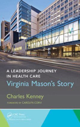Charles Kenney - Leadership Journey in Health Care, Inbunden