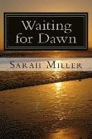 Sarah Miller - Waiting for Dawn, Häftad. Tillgänglighet: Lägg i varukorg