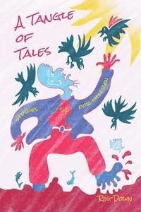 Reg Down - A Tangle of Tales: short stories for children, Häftad. Tillgänglighet: Lägg i varukorg