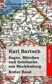 Sagen, Märchen und Gebräuche aus Mecklenburg Band 1