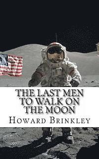 Historycaps, Howard Brinkley - Last Men to Walk on the Moon, Häftad. Tillgänglighet: Lägg i varukorg