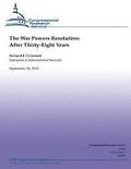 The War Powers Resolution: After Thirty-Eight Years