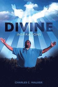 Charles C. Walker - Divine Inspirations, Häftad